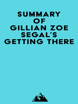 cover image of Summary of Gillian Zoe Segal's Getting There